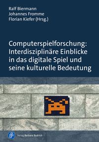 Produktbild: Computerspielforschung: Interdisziplin&auml;re Einblicke in das digitale Spiel und seine kulturelle Bedeutung