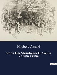Produktbild: Storia Dei Musulmani Di Sicilia Volume Primo