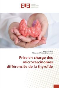 Produktbild: Prise en charge des microcarcinomes diff&eacute;renci&eacute;s de la thyro&iuml;de
