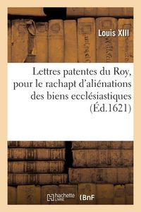 Produktbild: Lettres patentes du Roy, portant jussion au Grand Conseil de v&eacute;rifier sans restriction