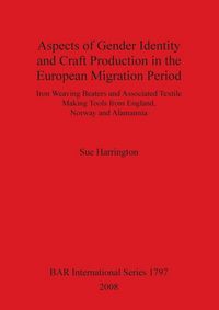 Produktbild: Aspects of Gender Identity and Craft Production in the European Migration Period