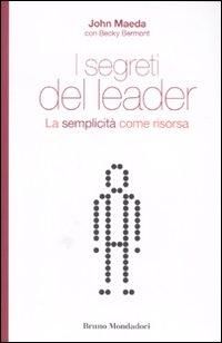 Produktbild: I segreti del leader. La semplicit&agrave; come risorsa