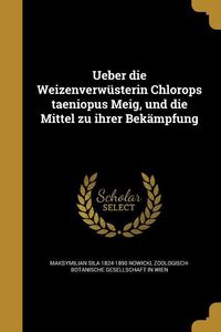 Produktbild: Ueber die Weizenverw&uuml;sterin Chlorops taeniopus Meig, und die Mittel zu ihrer Bek&auml;mpfung