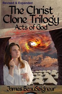 Produktbild: The Christ Clone Trilogy - Book Three: Acts of God (Revised & Expanded)