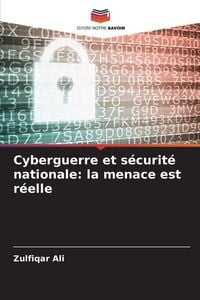Produktbild: Cyberguerre et s&eacute;curit&eacute; nationale: la menace est r&eacute;elle