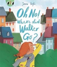 Produktbild: Boyle, J: Oh No! Where did Walter go?