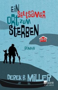 Bild vom Artikel Ein seltsamer Ort zum Sterben vom Autor Derek B. Miller