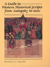 Produktbild: A Guide to Western Historical Scripts from Antiquity to 1600