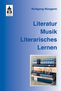 Produktbild: Literatur. Musik. Literarisches Lernen