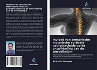 Produktbild: Invloed van sensorische motorische corticale gebiedsschade op de ontwikkeling van de wervelkolom