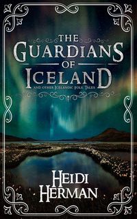Produktbild: The Guardians of Iceland and other Icelandic Folk Tales