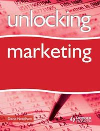 Produktbild: Needham, D: Unlocking Marketing