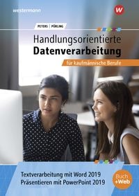 Produktbild: Handlungsorientierte Textverarbeitung und Pr&auml;sentation mit Word und PowerPoint 2019 f&uuml;r kaufm&auml;nnische Berufe