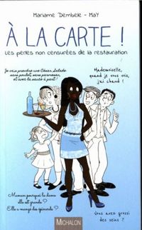 Produktbild: A la carte ! : les perles non censur&eacute;es de la restauration