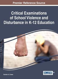 Produktbild: Critical Examinations of School Violence and Disturbance in K-12 Education
