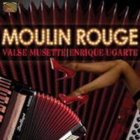 Bild vom Artikel Ugarte, E: Moulin Rouge-Valse Musette vom Autor Enrique Ugarte