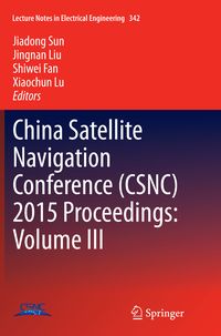 Produktbild: China Satellite Navigation Conference (CSNC) 2015 Proceedings: Volume III