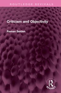 Produktbild: Selden, R: Criticism and Objectivity