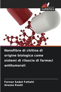 Produktbild: Nanofibre di chitina di origine biologica come sistemi di rilascio di farmaci antitumorali