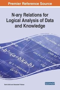 Produktbild: N-ary Relations for Logical Analysis of Data and Knowledge