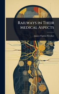 Produktbild: Railways in Their Medical Aspects