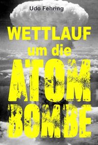 Produktbild: Wettlauf um die Atombombe
