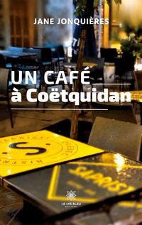 Produktbild: Jonqui&egrave;res, J: Caf&eacute; &agrave; Co&euml;tquidan