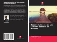 Produktbild: Desenvolvimento de um caminho costeiro de madeira