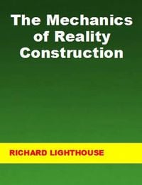 Produktbild: The Mechanics of Reality Construction