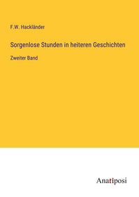 Produktbild: Sorgenlose Stunden in heiteren Geschichten