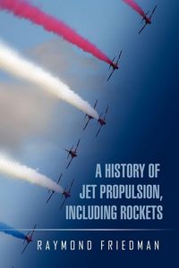 Produktbild: A History of Jet Propulsion, Including Rockets