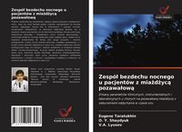 Produktbild: Zesp&oacute;&iquest; bezdechu nocnego u pacjent&oacute;w z mia&iquest;d&iquest;yc&iquest; pozawa&iquest;ow&iquest;