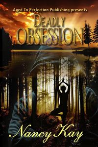 Deadly Obsession (Deadly Series, #4)