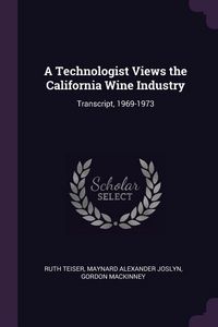 Produktbild: A Technologist Views the California Wine Industry