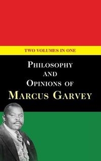 Produktbild: Philosophy and Opinions of Marcus Garvey [Volumes I & II in One Volume]