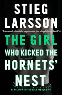 Bild vom Artikel The Girl Who Kicked the Hornets' Nest vom Autor Stieg Larsson
