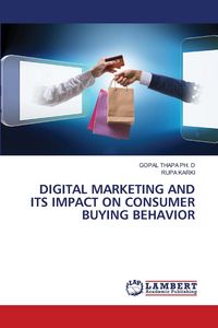 Produktbild: Digital Marketing and Its Impact On Consumer Buying Behavior