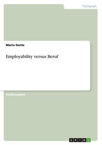 Produktbild: Employability versus Beruf