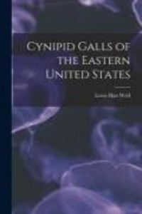 Produktbild: Cynipid Galls of the Eastern United States