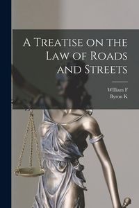 Produktbild: A Treatise on the law of Roads and Streets
