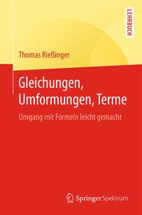 Bild vom Artikel Gleichungen, Umformungen, Terme vom Autor Thomas Riessinger