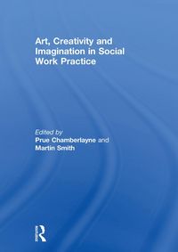 Produktbild: Art, Creativity and Imagination in Social Work Practices