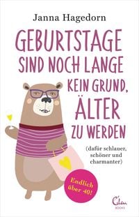 Produktbild: Geburtstage sind noch lange kein Grund, &auml;lter zu werden