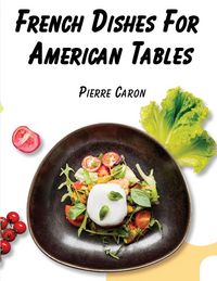 Produktbild: French Dishes For American Tables