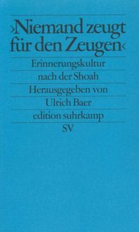 Bild vom Artikel »Niemand zeugt für den Zeugen« vom Autor Ulrich Baer