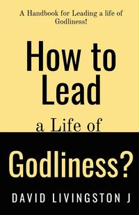 Produktbild: How to Lead a life of Godliness?
