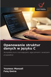 Produktbild: Opanowanie struktur danych w j&iquest;zyku C