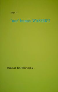 Produktbild: "nur" buntes WASSER?!