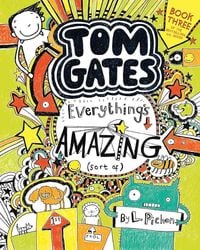 Produktbild: Tom Gates: Everything's Amazing (Sort Of)