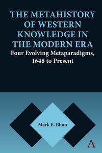 Produktbild: The Metahistory of Western Knowledge in the Modern Era
